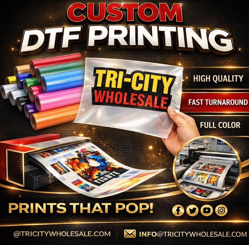 Custom DTF Printing (Email Your Designs) – tricitywholesale.com